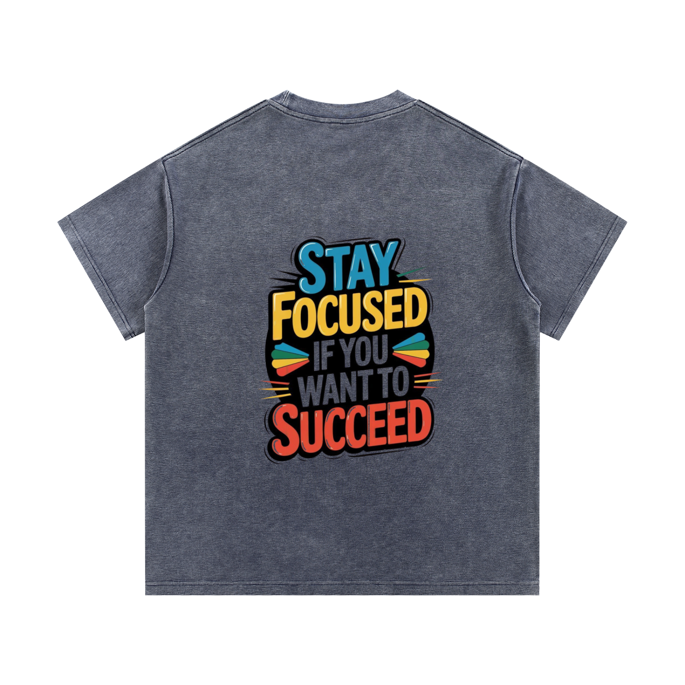 “Stay Focused If You Want To Succeed” Mineral Wash Waffle Knit T-Shirt